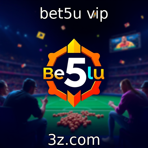 bet5u vip | Exploração de parcerias entre desenvolvedores e plataformas