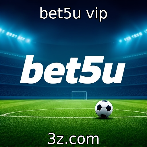 bet5u vip : Crescimento das plataformas de apostas online